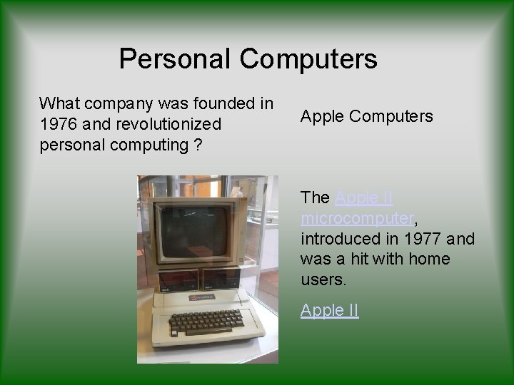 Personal Computers What company was founded in 1976 and revolutionized personal computing ? Apple