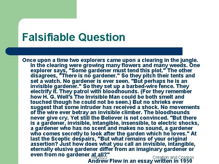 Falsifiable Question Once upon a time two explorers came upon a clearing in the