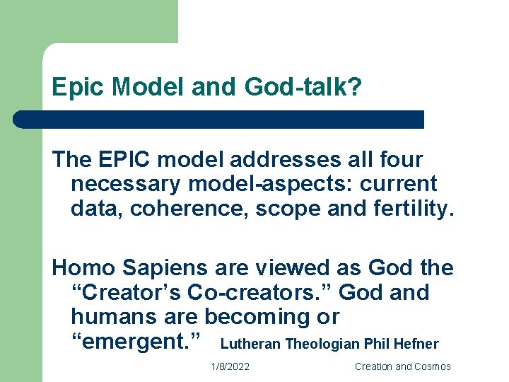 Epic Model and God-talk? The EPIC model addresses all four necessary model-aspects: current data,