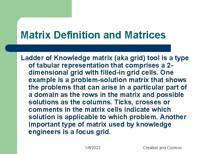 Matrix Definition and Matrices Ladder of Knowledge matrix (aka grid) tool is a type
