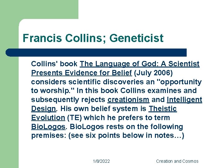 Francis Collins; Geneticist Collins' book The Language of God: A Scientist Presents Evidence for