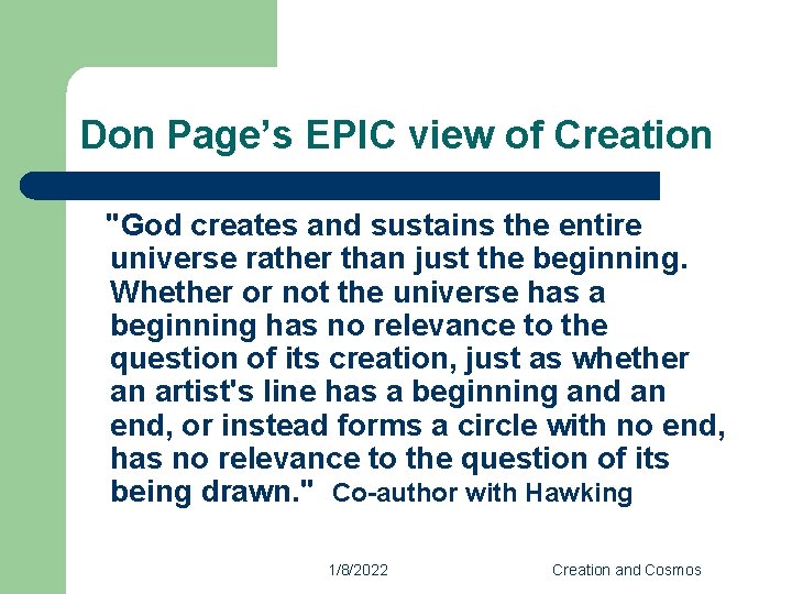 Don Page’s EPIC view of Creation "God creates and sustains the entire universe rather