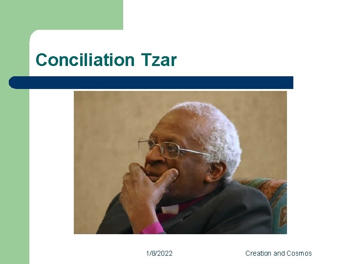 Conciliation Tzar 1/8/2022 Creation and Cosmos 