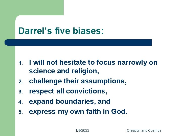 Darrel’s five biases: 1. 2. 3. 4. 5. I will not hesitate to focus