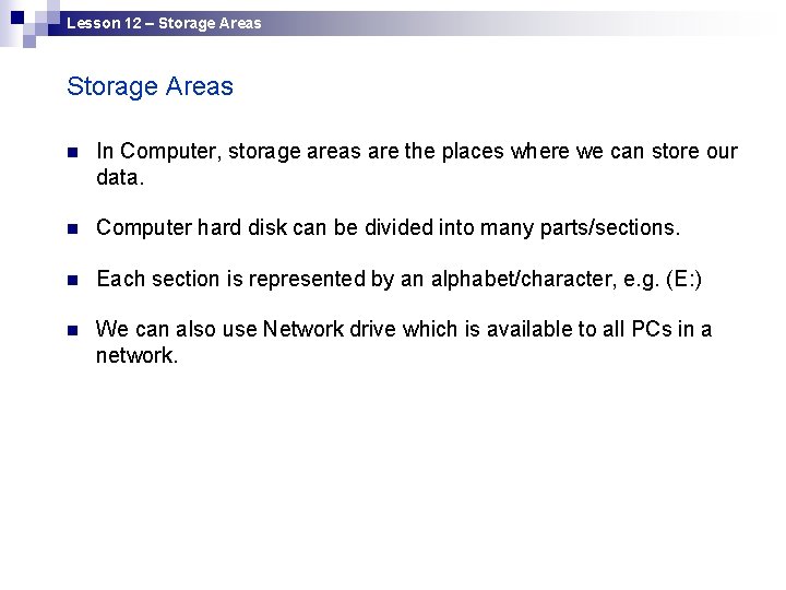 Computer Data Store Area ICDL Module 1 Basic Concepts of Information Technology