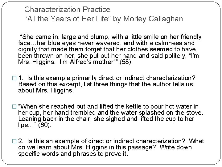 Characterization Practice “All the Years of Her Life” by Morley Callaghan “She came in,