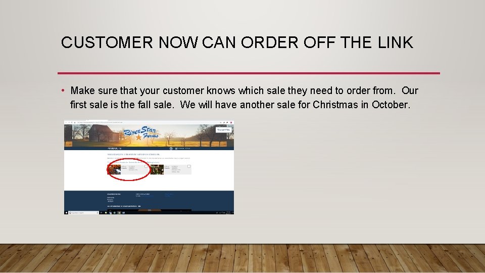 CUSTOMER NOW CAN ORDER OFF THE LINK • Make sure that your customer knows