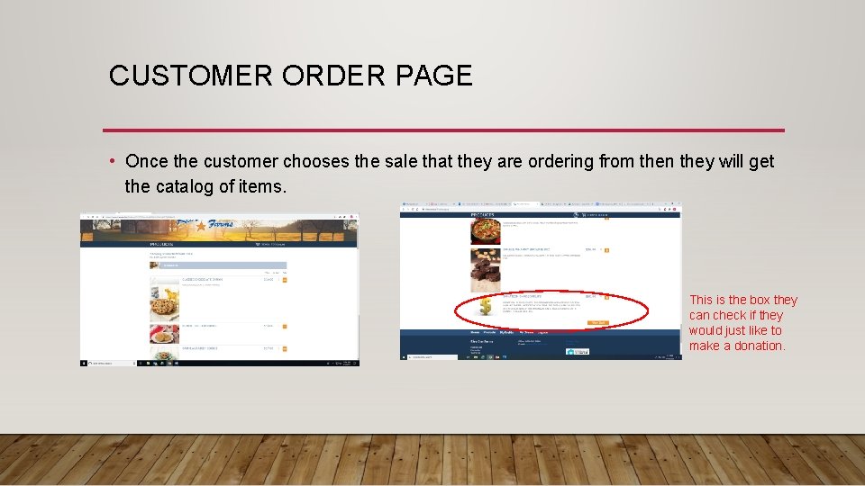 CUSTOMER ORDER PAGE • Once the customer chooses the sale that they are ordering