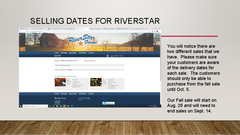 SELLING DATES FOR RIVERSTAR You will notice there are two different sales that we