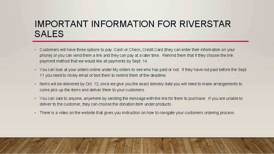 IMPORTANT INFORMATION FOR RIVERSTAR SALES • Customers will have three options to pay: Cash