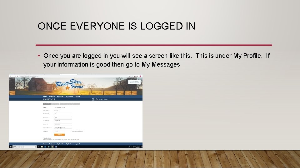 ONCE EVERYONE IS LOGGED IN • Once you are logged in you will see ONCE EVERYONE IS LOGGED IN • Once you are logged in you will see