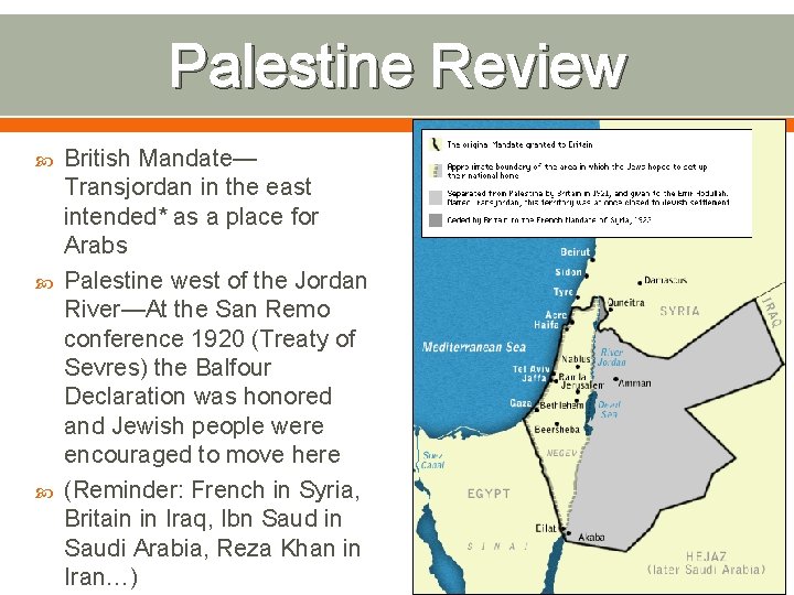 Palestine Review British Mandate— Transjordan in the east intended* as a place for Arabs