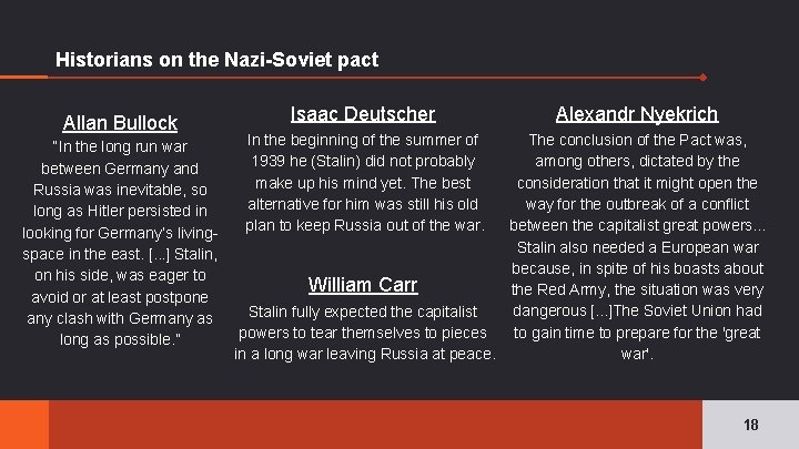 Historians on the Nazi-Soviet pact Allan Bullock “In the long run war between Germany