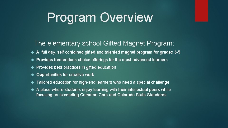 Program Overview The elementary school Gifted Magnet Program: A full day, self contained gifted