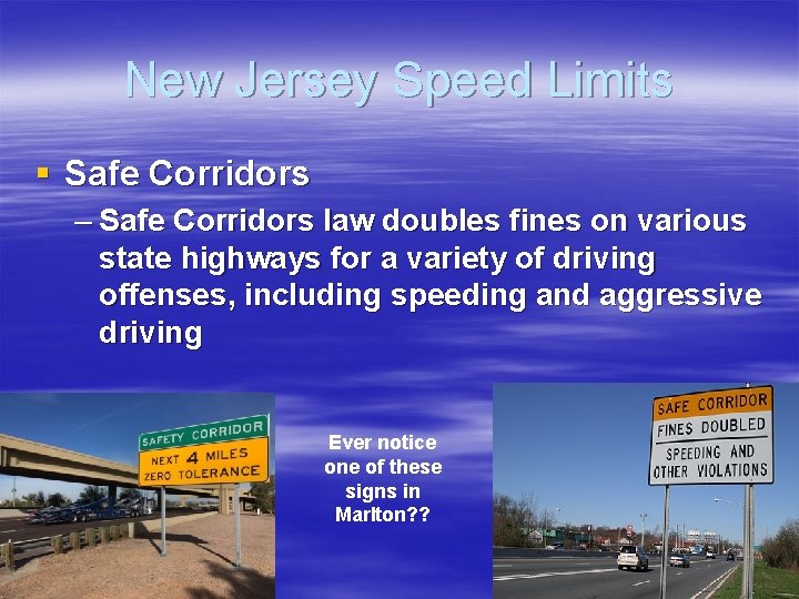 New Jersey Speed Limits § Safe Corridors – Safe Corridors law doubles fines on