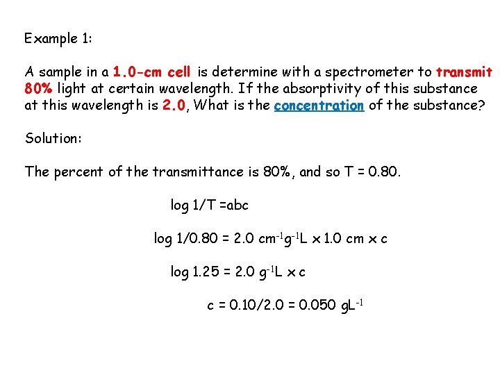 Example 1: A sample in a 1. 0 -cm cell is determine with a