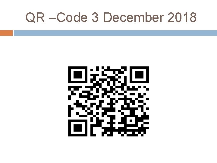 QR –Code 3 December 2018 