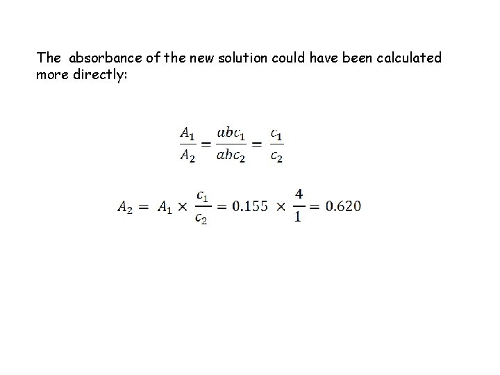 The absorbance of the new solution could have been calculated more directly: 