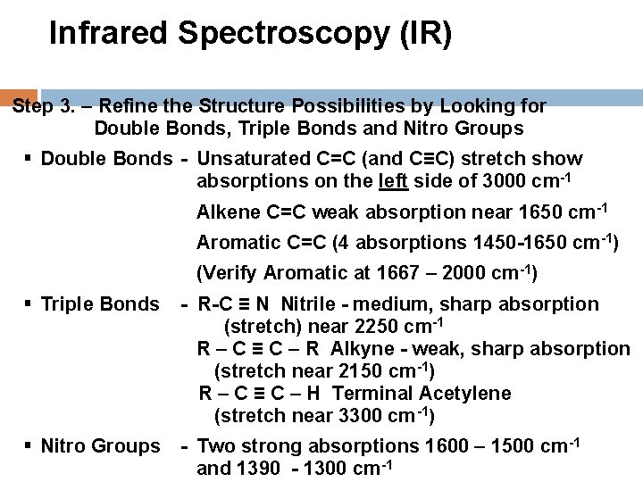 Infrared Spectroscopy (IR) Step 3. – Refine the Structure Possibilities by Looking for Double