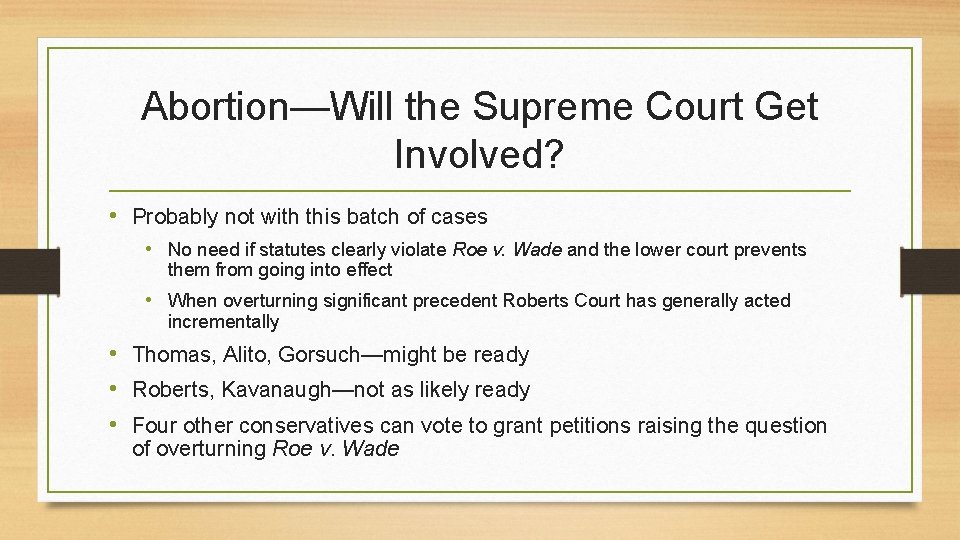 Abortion—Will the Supreme Court Get Involved? • Probably not with this batch of cases