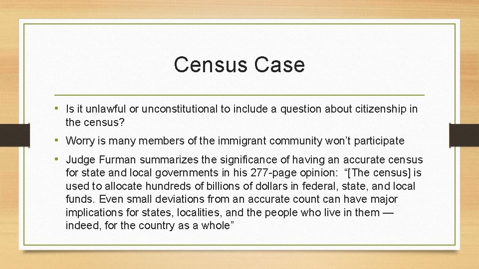 Census Case • Is it unlawful or unconstitutional to include a question about citizenship