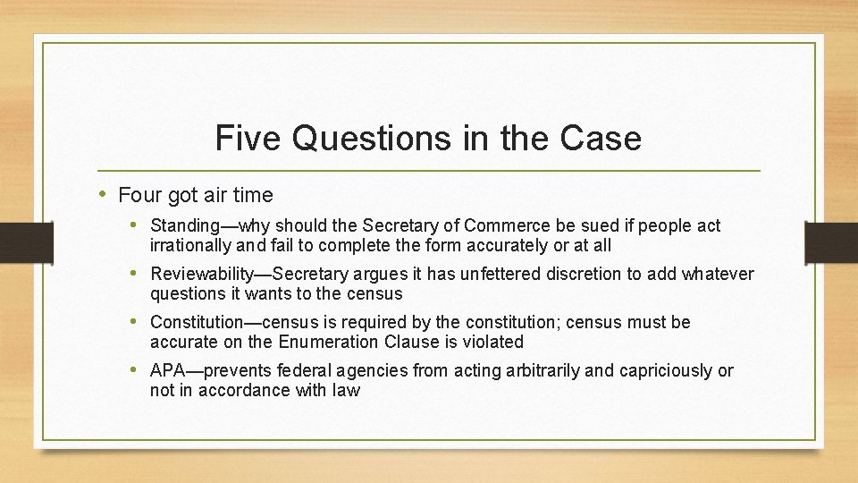 Five Questions in the Case • Four got air time • Standing—why should the