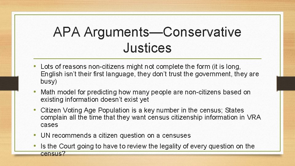 APA Arguments—Conservative Justices • Lots of reasons non-citizens might not complete the form (it