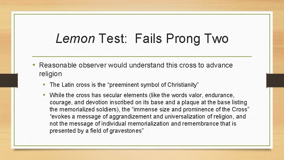 Lemon Test: Fails Prong Two • Reasonable observer would understand this cross to advance