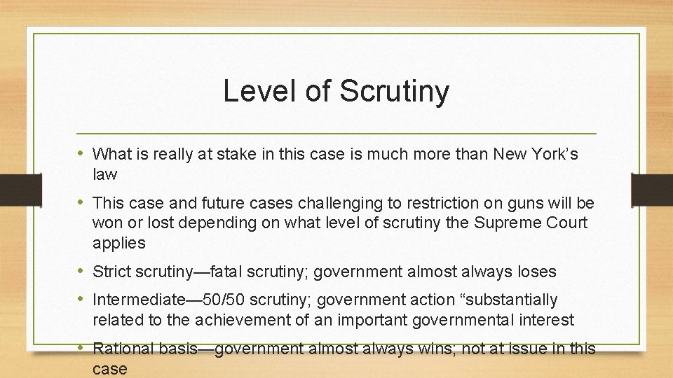 Level of Scrutiny • What is really at stake in this case is much