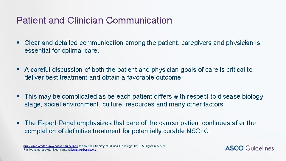 Patient and Clinician Communication § Clear and detailed communication among the patient, caregivers and Patient and Clinician Communication § Clear and detailed communication among the patient, caregivers and