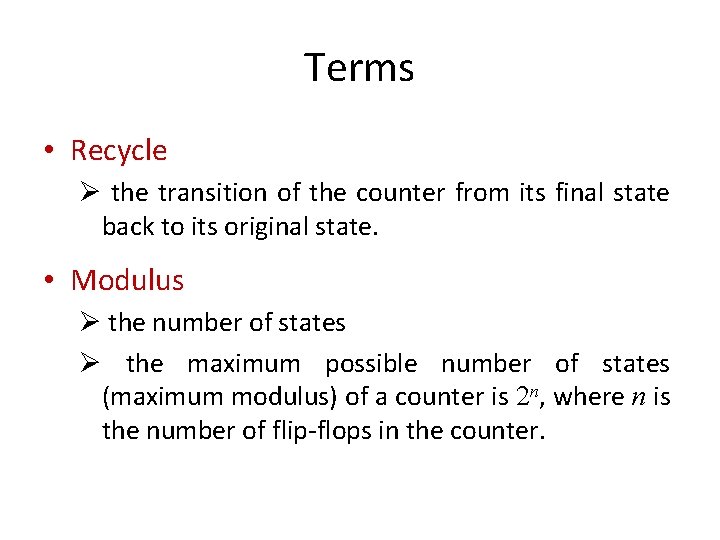 Terms • Recycle Ø the transition of the counter from its final state back