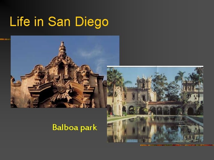 Life in San Diego Balboa park 