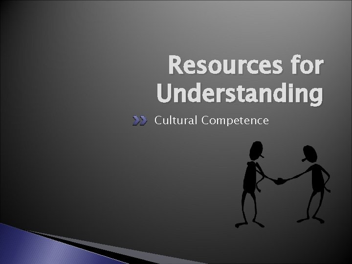 Resources for Understanding Cultural Competence 