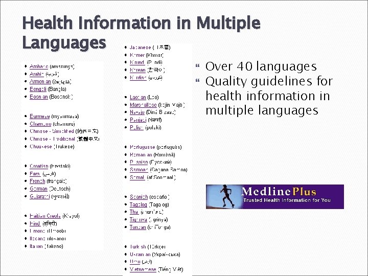 Health Information in Multiple Languages Over 40 languages Quality guidelines for health information in