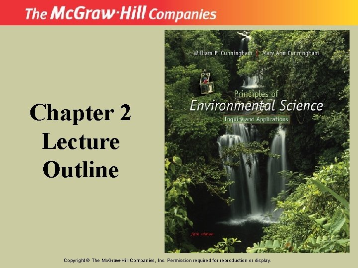 Chapter 2 Lecture Outline Copyright © The Mc. Graw-Hill Companies, Inc. Permission required for