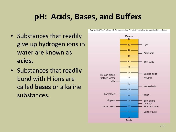 p. H: Acids, Bases, and Buffers • Substances that readily give up hydrogen ions