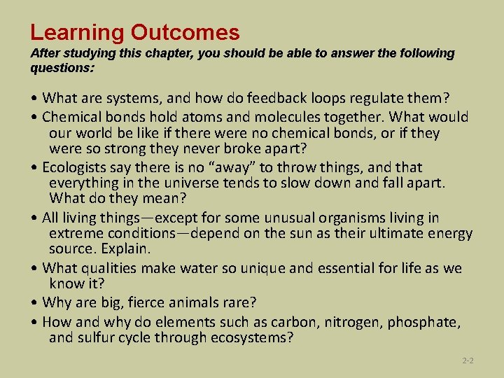 Learning Outcomes After studying this chapter, you should be able to answer the following