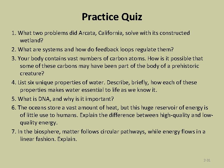 Practice Quiz 1. What two problems did Arcata, California, solve with its constructed wetland?