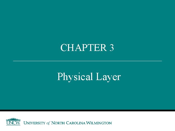 CHAPTER 3 Physical Layer 