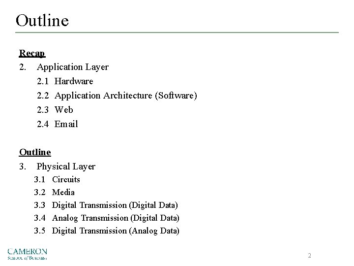 Outline Recap 2. Application Layer 2. 1 Hardware 2. 2 Application Architecture (Software) 2.