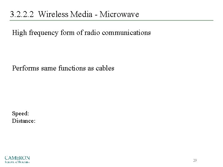 3. 2. 2. 2 Wireless Media - Microwave High frequency form of radio communications
