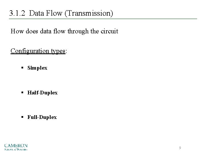 3. 1. 2 Data Flow (Transmission) How does data flow through the circuit Configuration