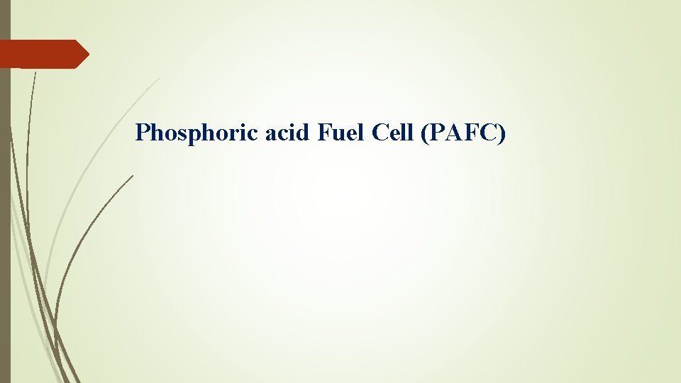 Phosphoric acid Fuel Cell (PAFC) 