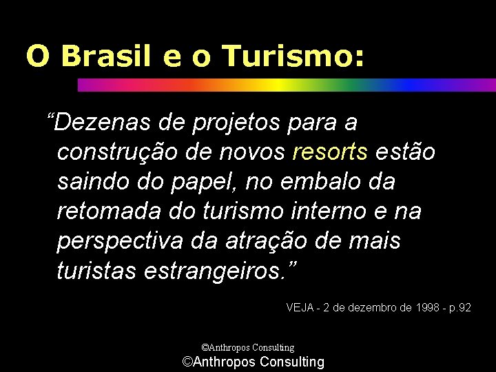 O Brasil e o Turismo: “Dezenas de projetos para a construção de novos resorts