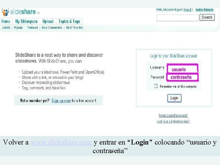 Volver a www. slideshare. com y entrar en “Login” colocando “usuario y contraseña” 