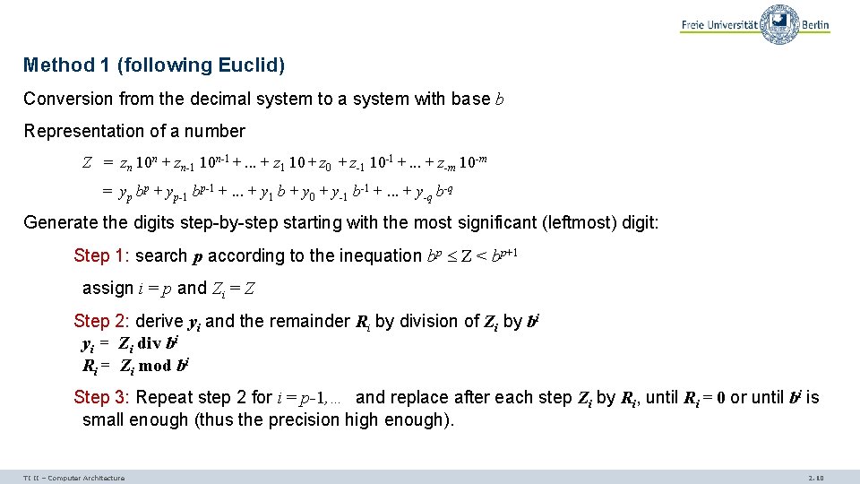 Method 1 (following Euclid) Conversion from the decimal system to a system with base