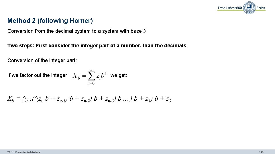 Method 2 (following Horner) Conversion from the decimal system to a system with base