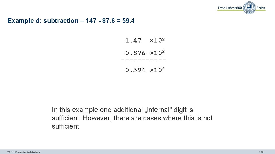 Example d: subtraction – 147 - 87. 6 = 59. 4 1. 47 ×
