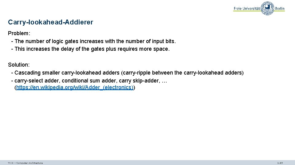 Carry-lookahead-Addierer Problem: - The number of logic gates increases with the number of input