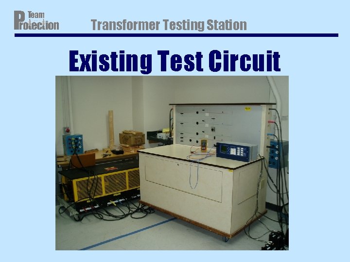 Transformer Testing Station Existing Test Circuit Transformer Testing Station Existing Test Circuit